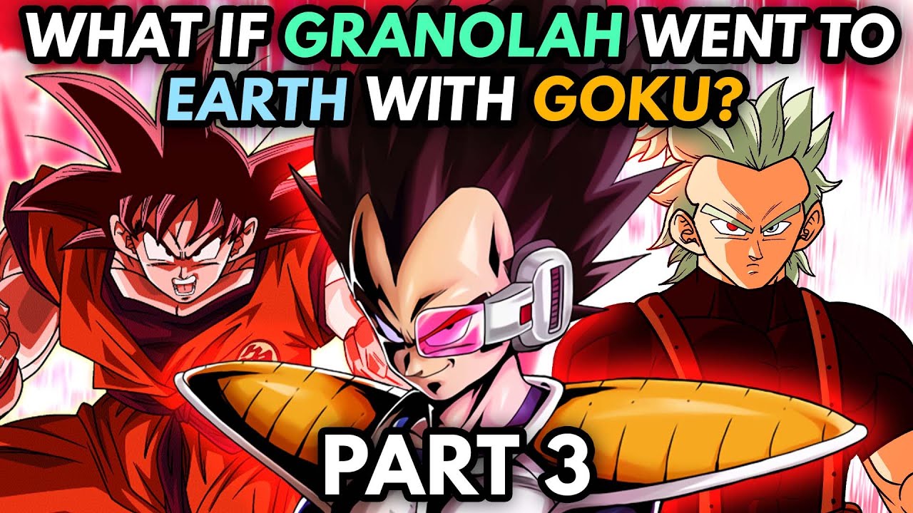 What if GOKU & GRANOLAH Went to Earth TOGETHER? (Part 3)