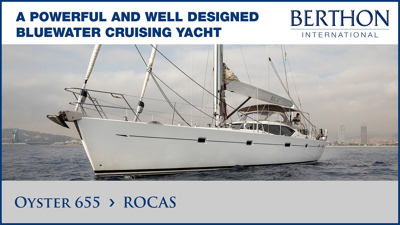 [OFF MARKET] Oyster 655 (ROCAS), with Sue Grant - Yacht for Sale - Berthon International