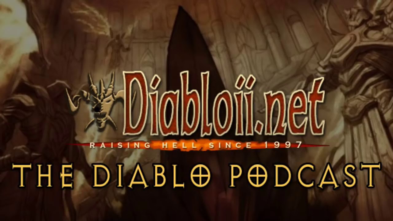 Diablo Podcast #222 - 17th Nov 2019