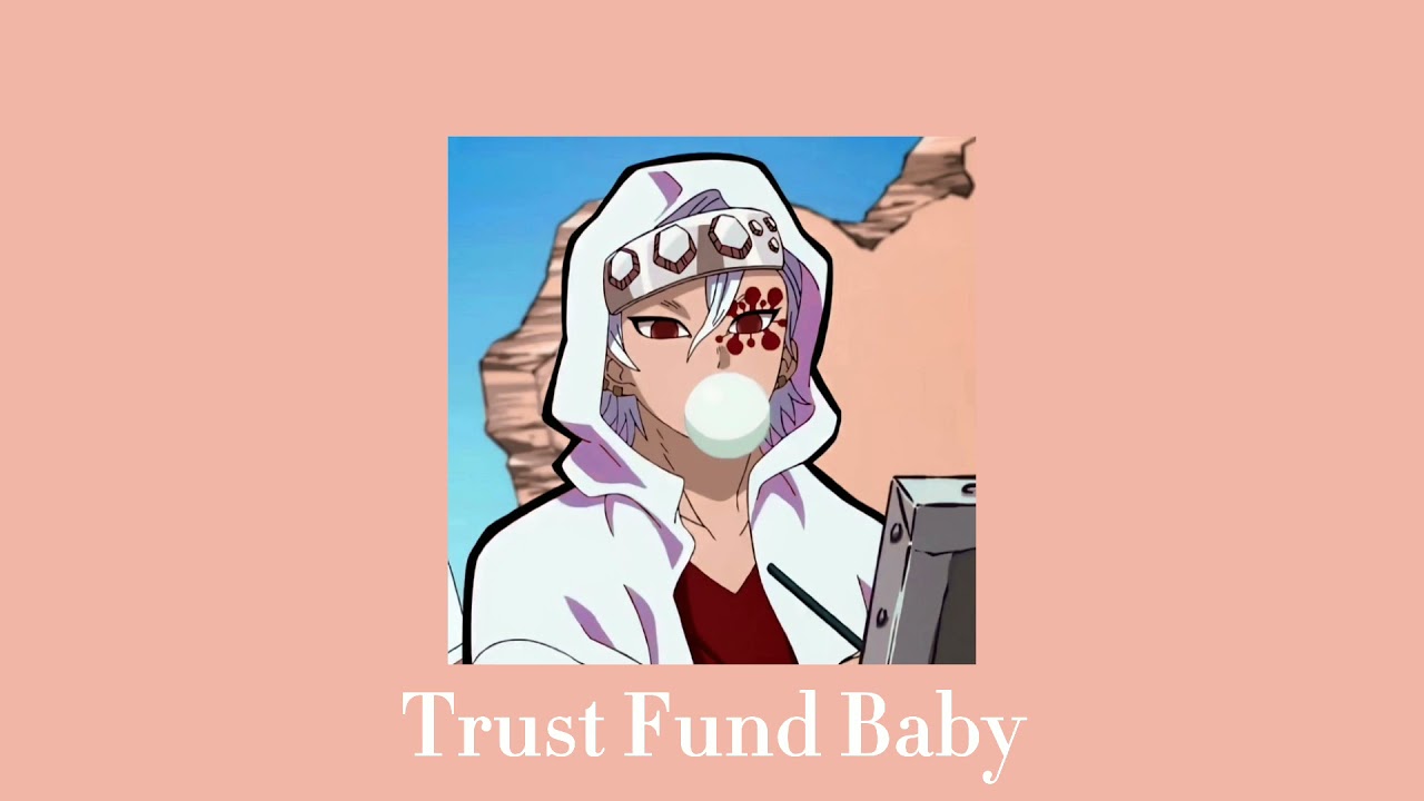trust fund baby ( 𝓼𝓵𝓸𝔀𝓮𝓭  )