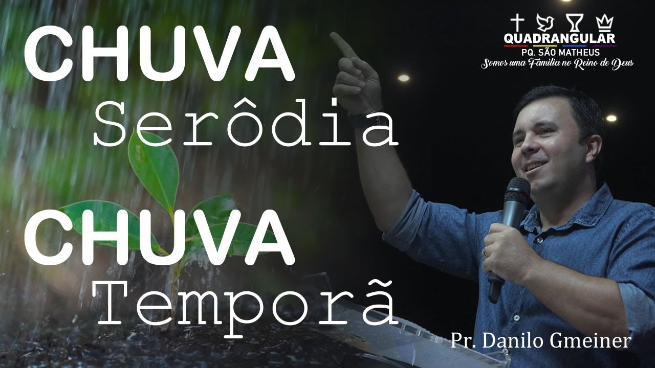 Joel 2:23-24 | Chuva Tempor&atilde; e Chuva Ser&ocirc;dia - Pr. Danilo Gmeiner (15/05/22)
