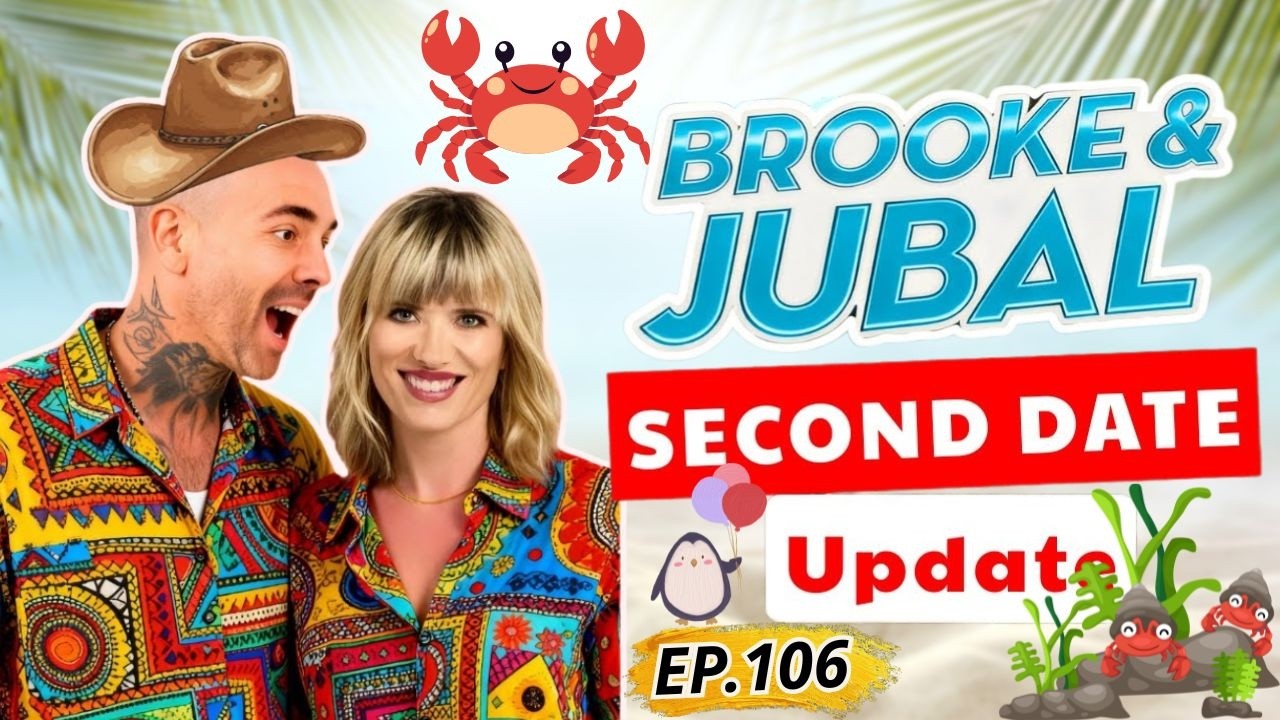 Second Date Update Brooke And Jubal | EP.106 | Dating Moments That Changed Everything 🔥
