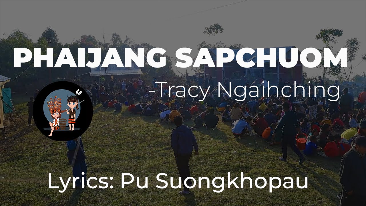 Phaijâng Sapchuom ~ Tracy Ngaihching (Lyrics video)