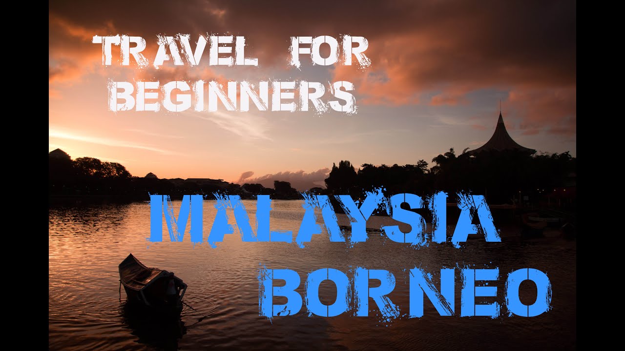 Malaysia travel guide Borneo HD