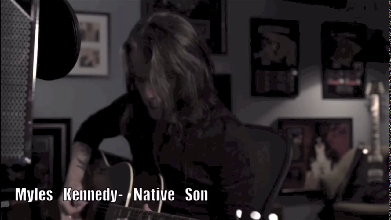 Myles Kennedy - Native Son (Acoustic)