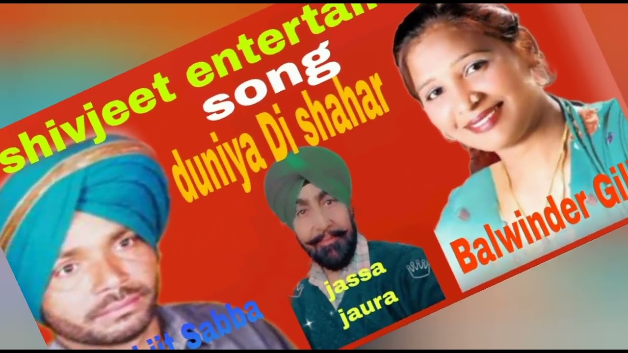 Duniya Di sair kara !! Balvinder Gill Sarabjit shabba jassa joda #shivjeet entertainment level !!