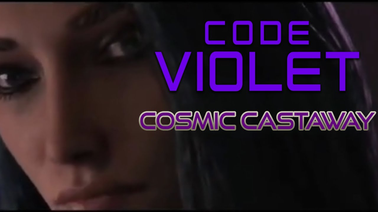 Code Violet MV: Cosmic Castaway (re-upload cause of new release date)