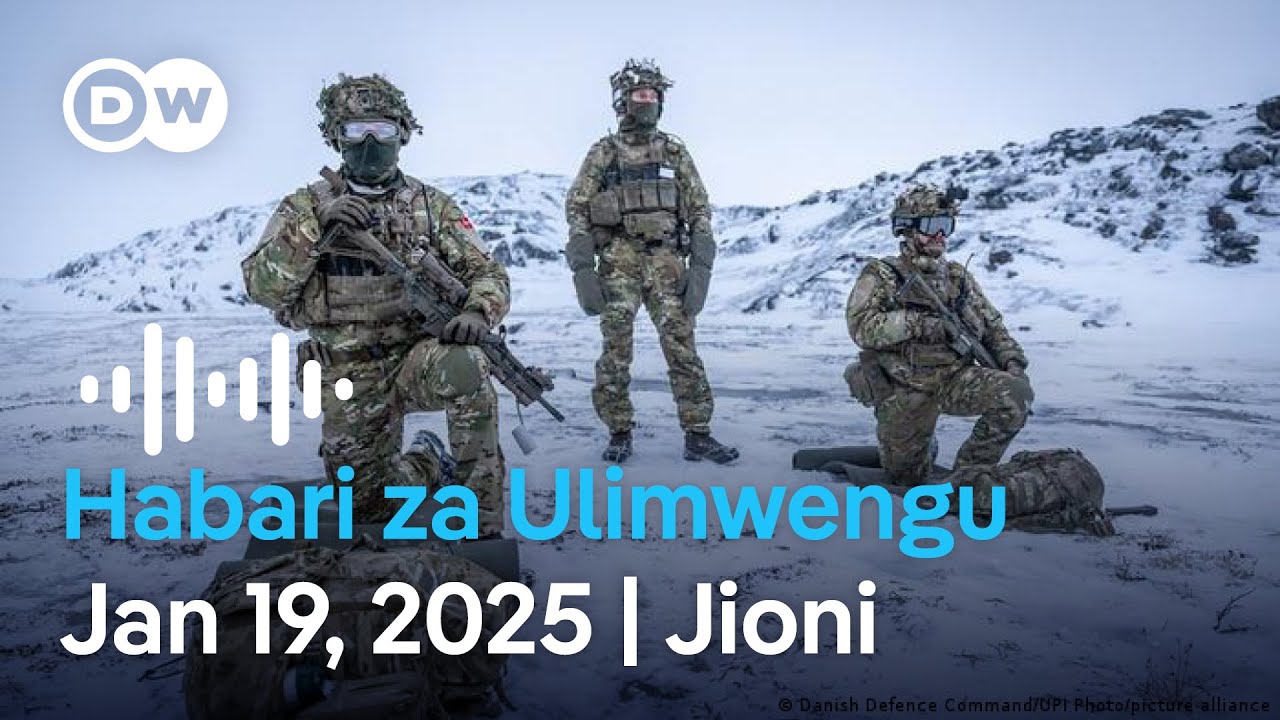 DW Kiswahili Habari za Ulimwengu | 19.01.2026 | Jioni | Swahili Habari leo | Podcast