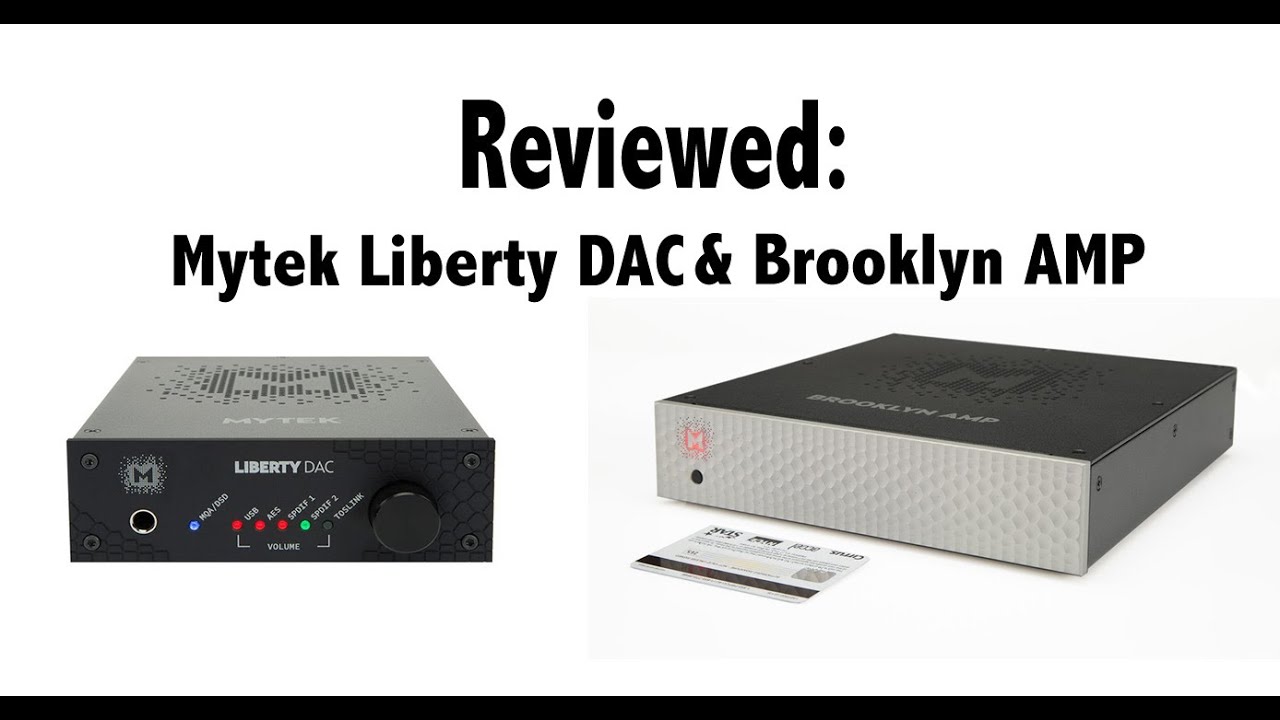 Big sounds from small packages: Mytek Liberty DAC & Brooklyn AMP