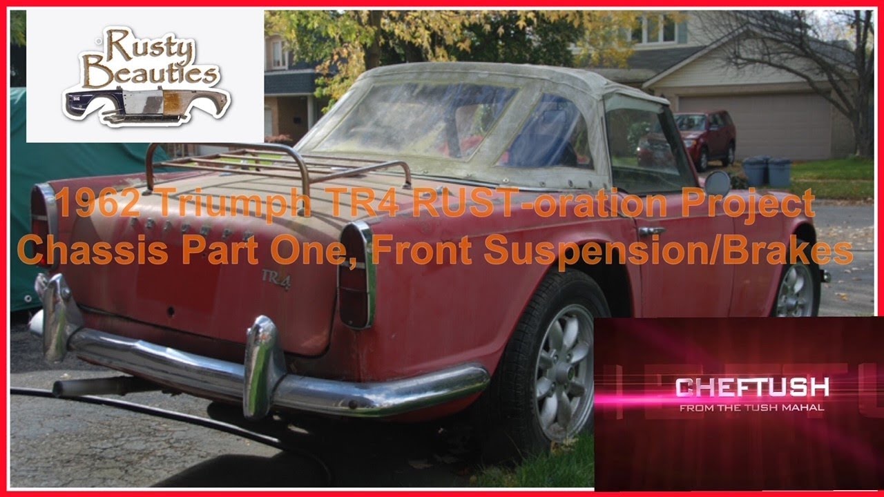 1962 Triumph TR4 RUST-oration Project,  Chassis Part 1, Front Suspension and Brakes.