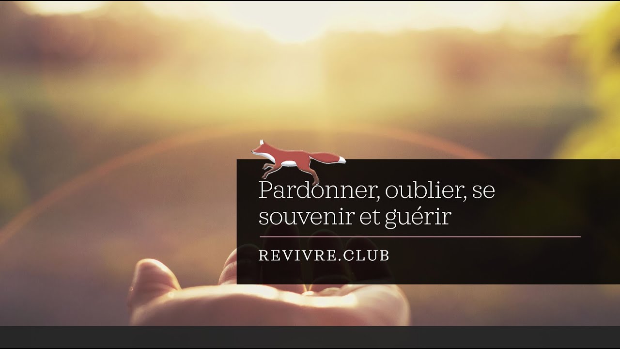Relation narcissique: Pardonner, oublier, se souvenir et guérir