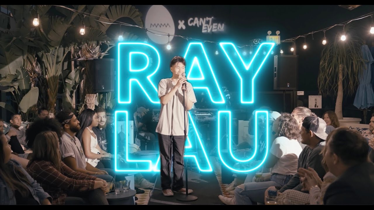 RAY LAU 10 MINUTE SPECIAL PRESENTED BY CAN'T EVEN COMEDY