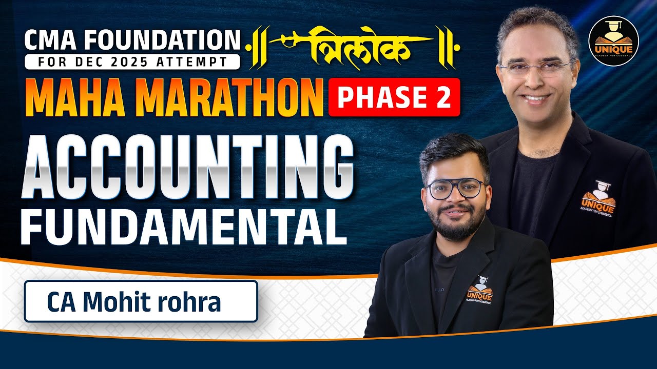 CMA Foundation | Accounting Fundamentals | Dec 25 & Jun 26 | CA Mohit Rohra