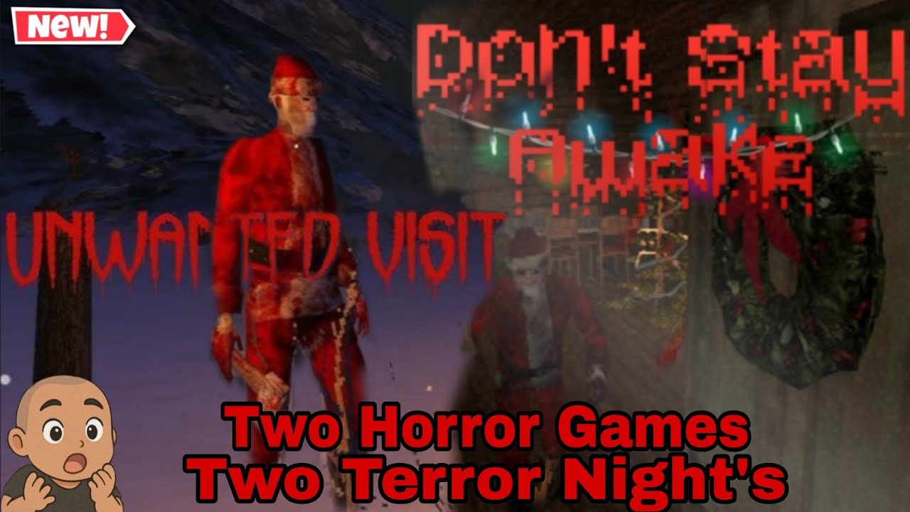 DO NOT PLAY THESE ALONE... | Unwanted Visit + Don't Stay Awake [No Commentary]