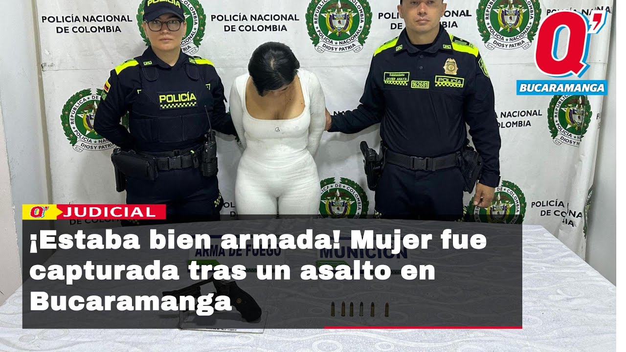 ¡Estaba bien armada! Mujer fue capturada tras un asalto en Bucaramanga