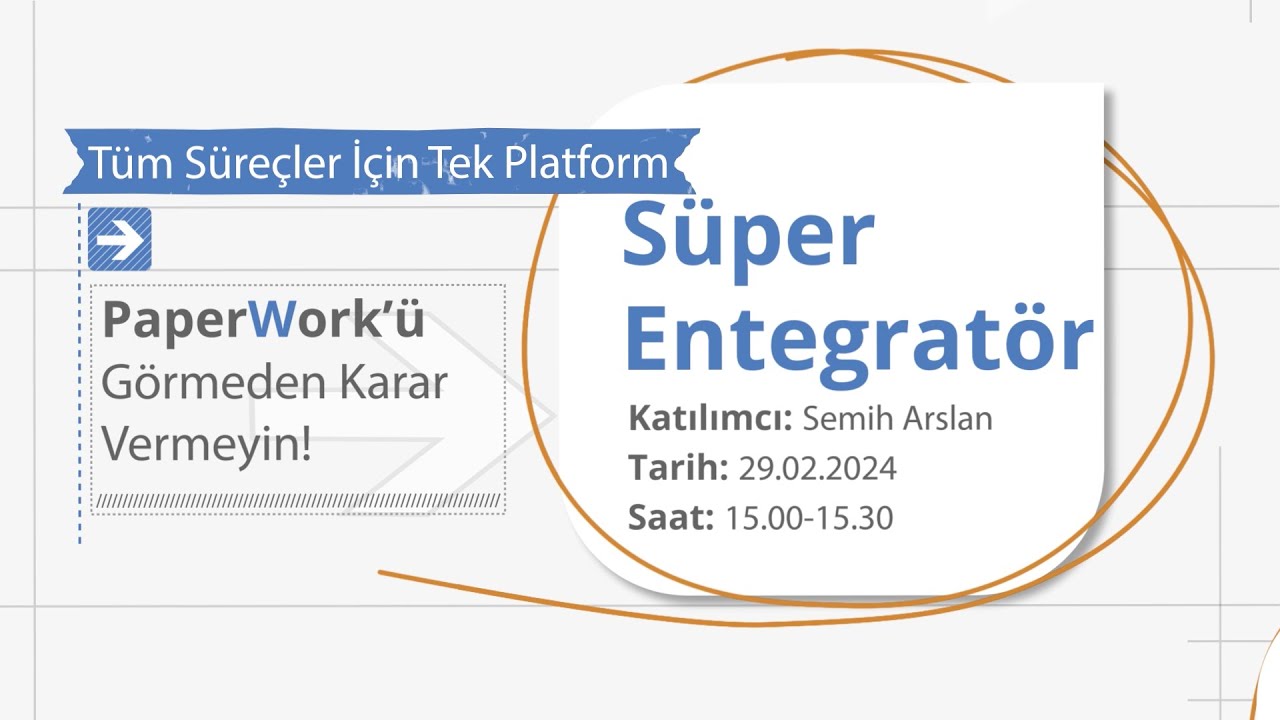 PaperWork İle Sadece 30 Dakika: Süper Entegratör