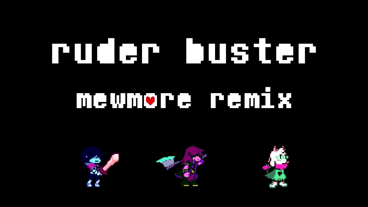 Mewmore // Ruder Buster (DELTARUNE Remix)