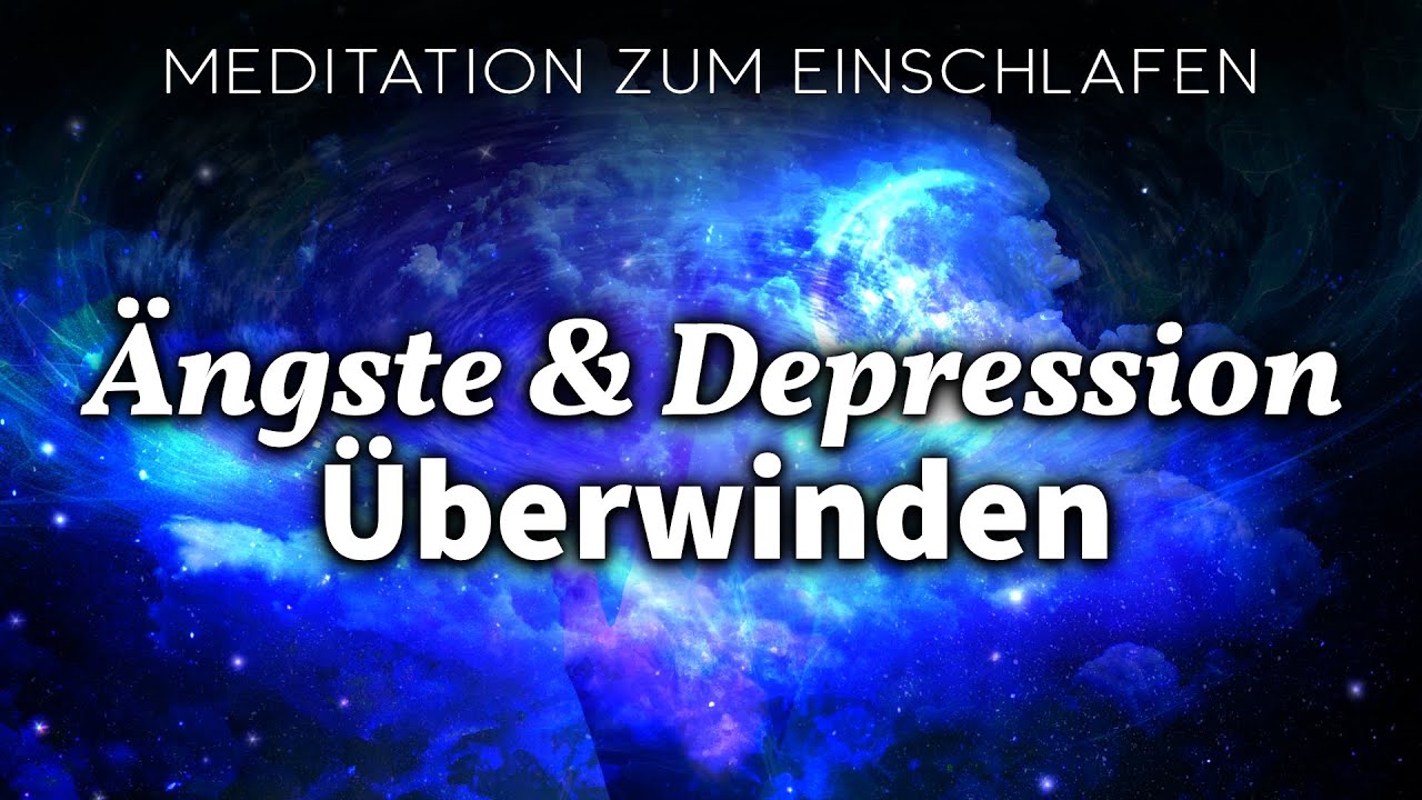 Positive Einschlafmeditation gegen Depression, Burnout und &Auml;ngsten (Gl&uuml;cksgef&uuml;hle Verankern)