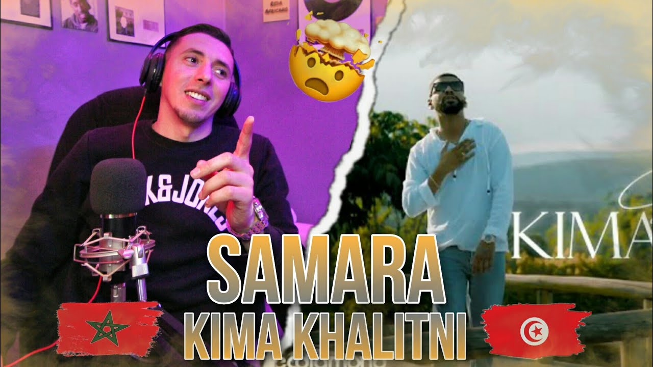 Samara - Kima Khalitni ( R&eacute;action ) 🇲🇦🇹🇳