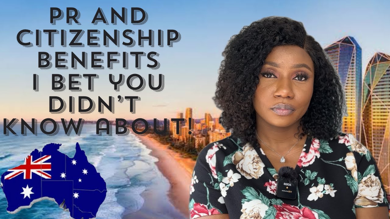 Top 9 BENEFITS OF BEING AN AUSTRALIAN PERMANENT RESIDENT (PR) OR CITIZEN in 2025