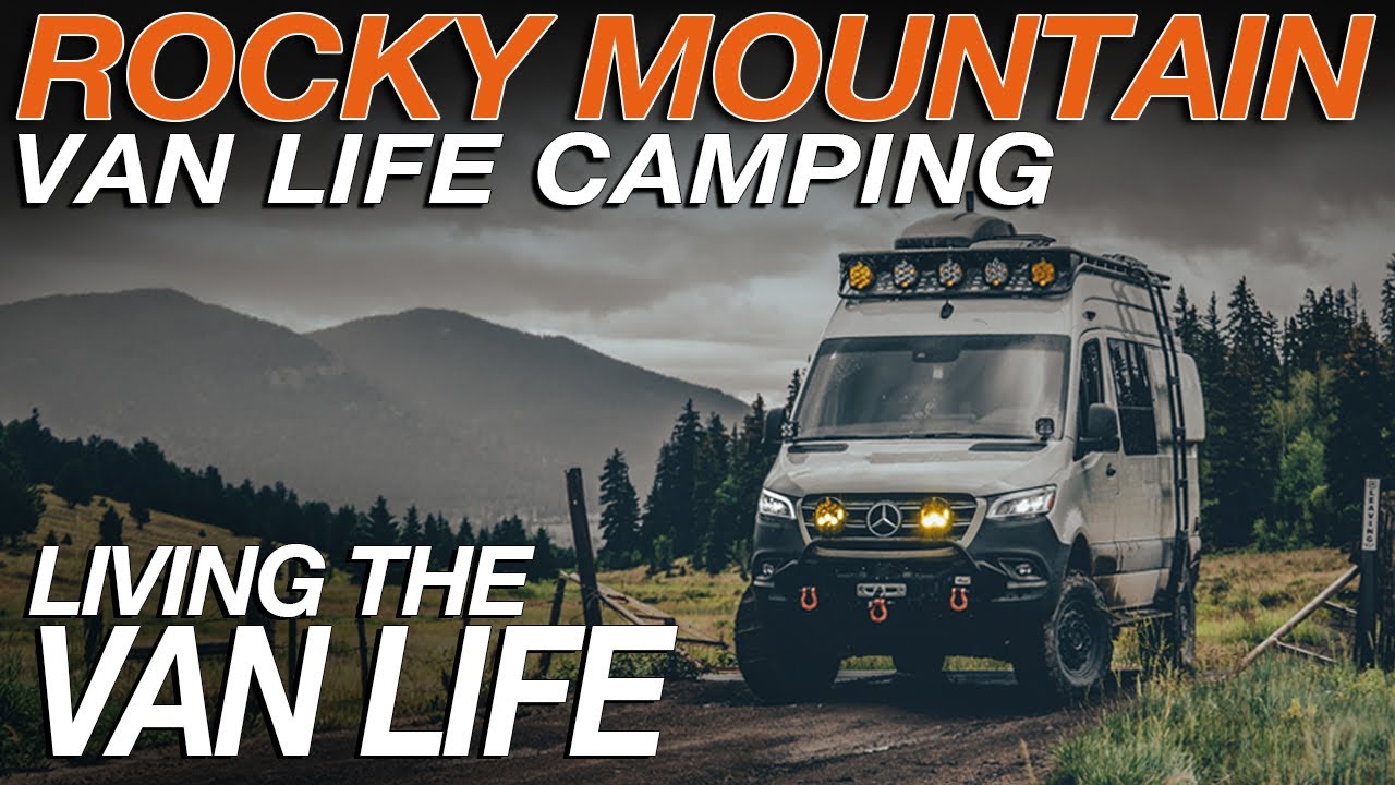 Rocky Mountain Van Life Camping - Living The Van Life