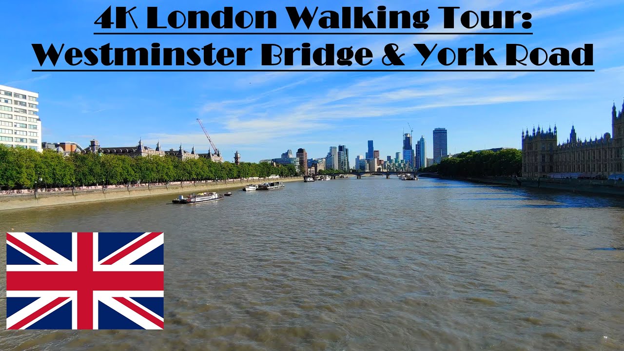 4K London Walking Tour: Westminster Bridge & York Road