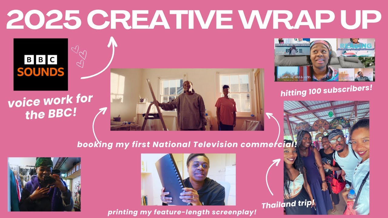 2025 creative wrap-up 🌟🙏🏽📽️🎭✍🏾