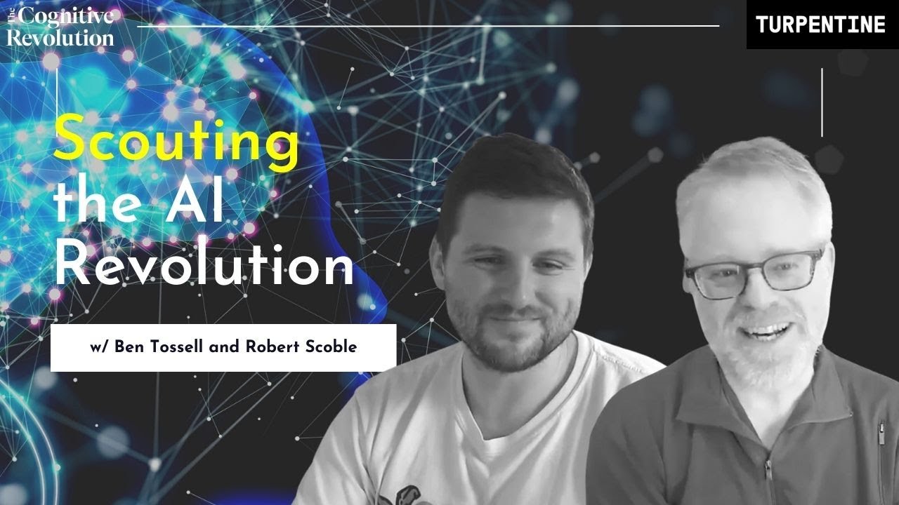 Scouting the AI Revolution with Robert Scoble and 