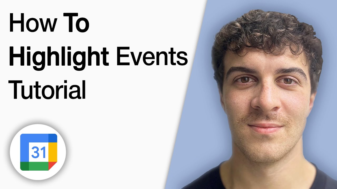 How to Highlight Events Google Calendar Tutorial [2025 Full Guide]