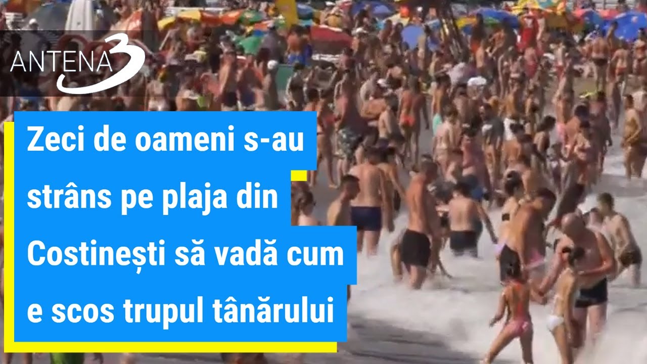 Zeci de oameni s-au strâns pe plaja din Costineşti să vadă cum e scos trupul tânărului