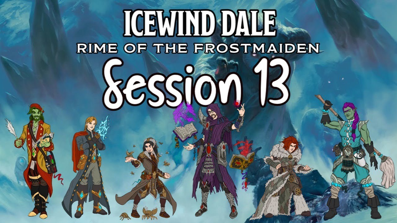 Icewind Dale: Rime of the Frostmaiden Session 13 - Black Swords p1