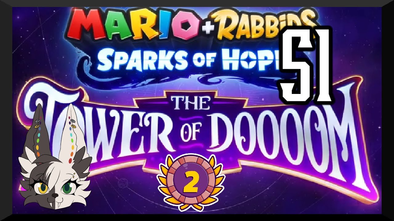 Mario + Rabbids Sparks of Hope Part 51 - Too Many Eyes!