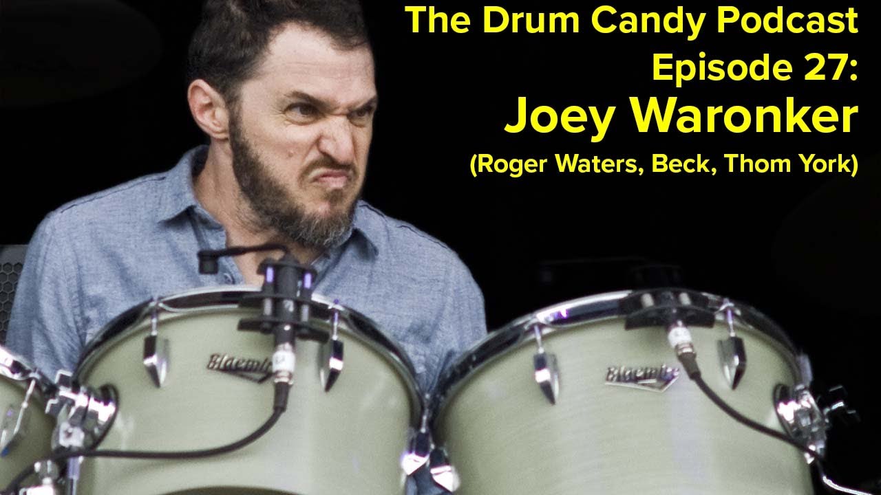 The Drum Candy Podcast, Episode 27: Joey Waronker (Roger Waters, Beck, Thom Yorke)