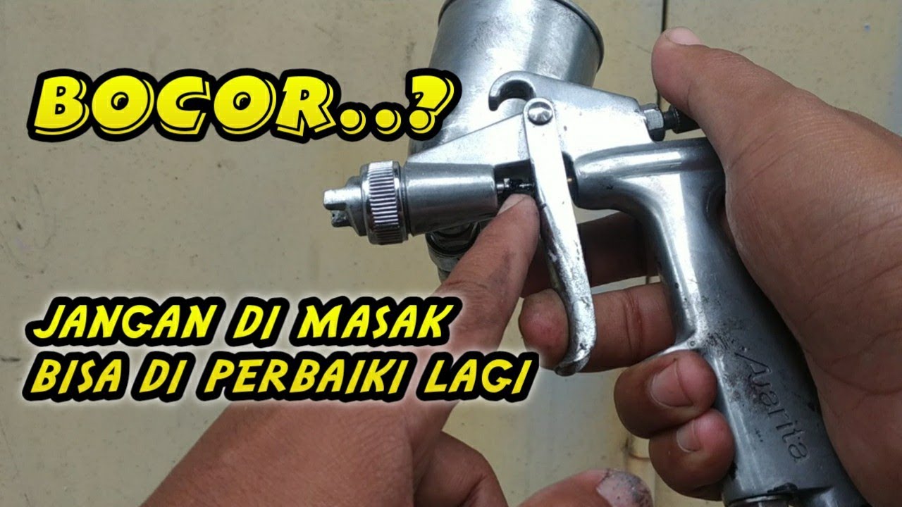 cara memperbaiki spraygun bocor rembes #spraygun #bocor #rembes