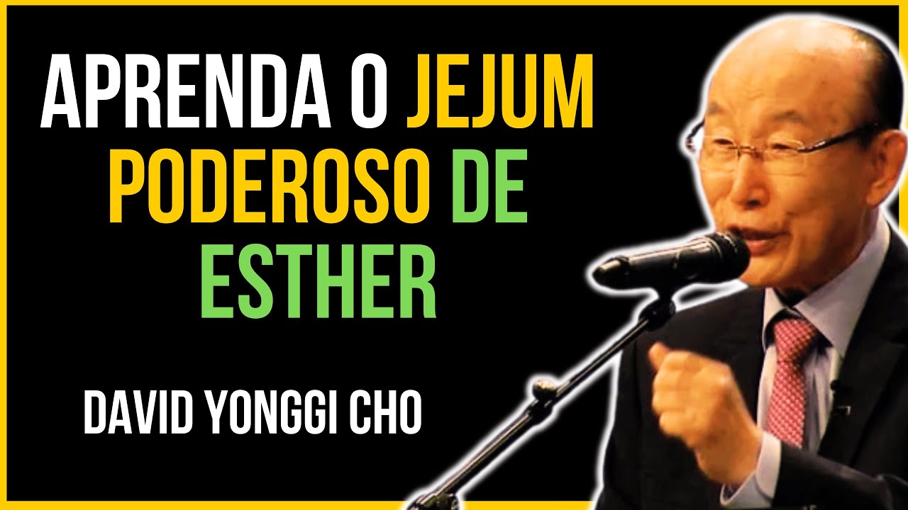 Jejum de Esther: Ative Isto Quando Estiver em Perigo Urgente | David Yonggi Cho