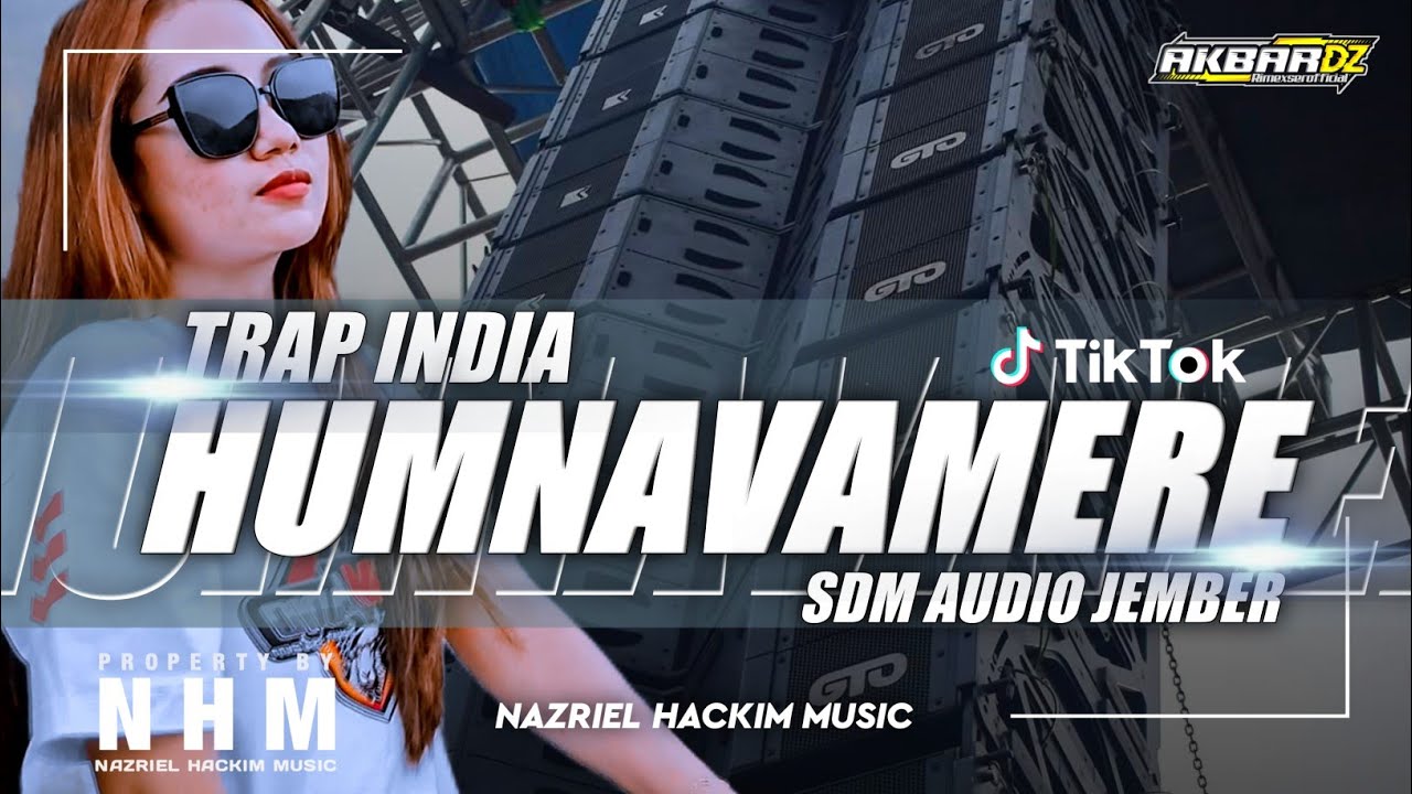 DJ TRAP INDIA HUMNAVAMERE VIRAL TIKTOK‼️ANDALAN SDM AUDIO JEMBER