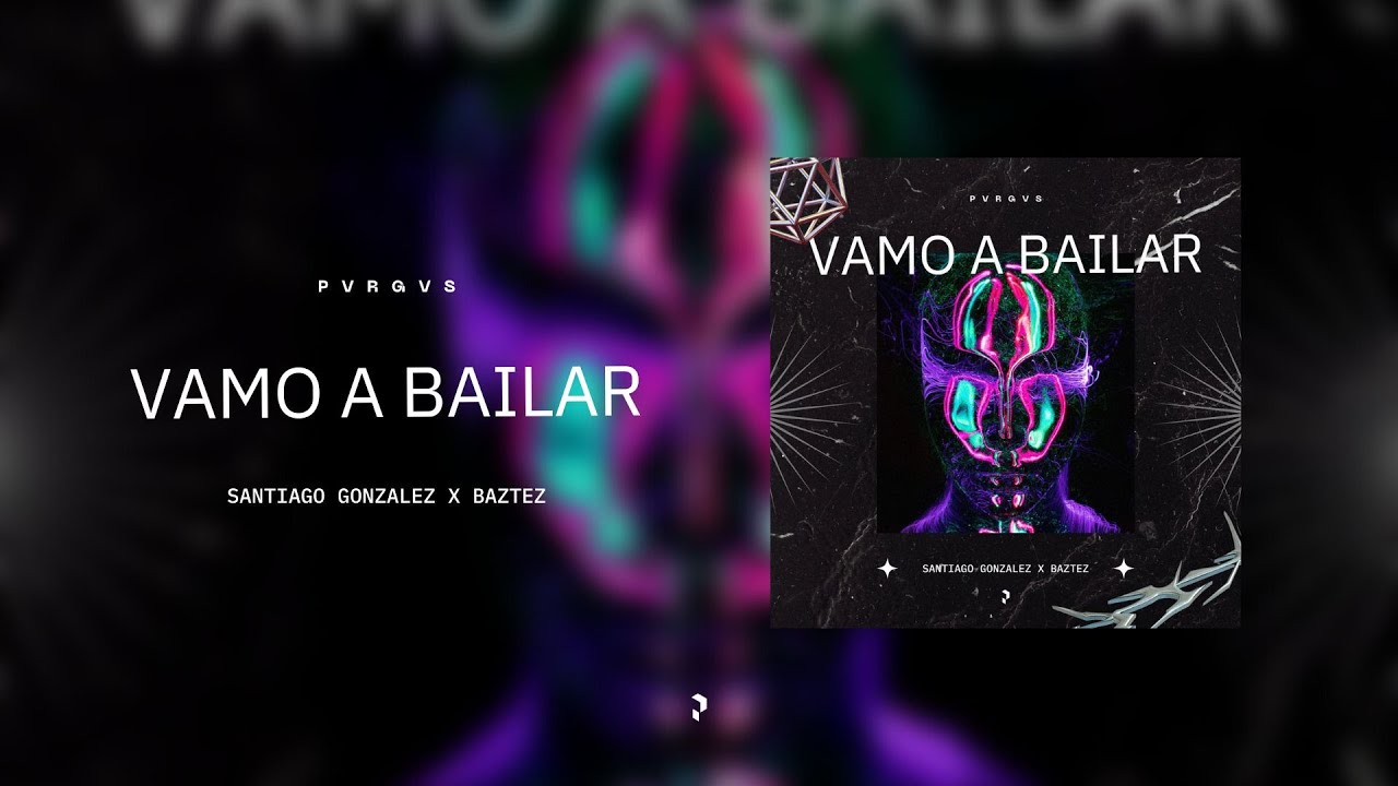 Santiago Gonzalez, Baztez - Vamo A Bailar