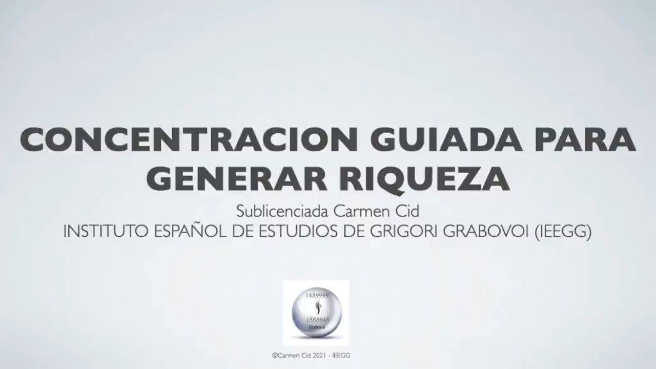 CONCENTRACI&Oacute;N GUIADA PARA GENERAR RIQUEZA - SECUENCIAS NUMERICAS GRABOVOI