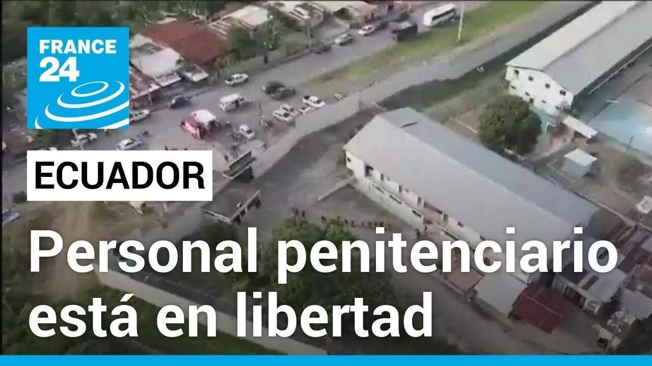 Personal penitenciario retenido por reclusos en prisiones de Ecuador ya se encuentra en libertad