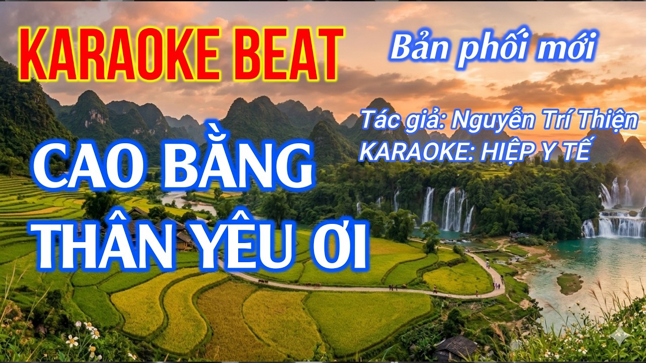KARAOKE BEAT: CAO BẰNG THÂN YÊU ƠI - BẢN PHỐI MỚI