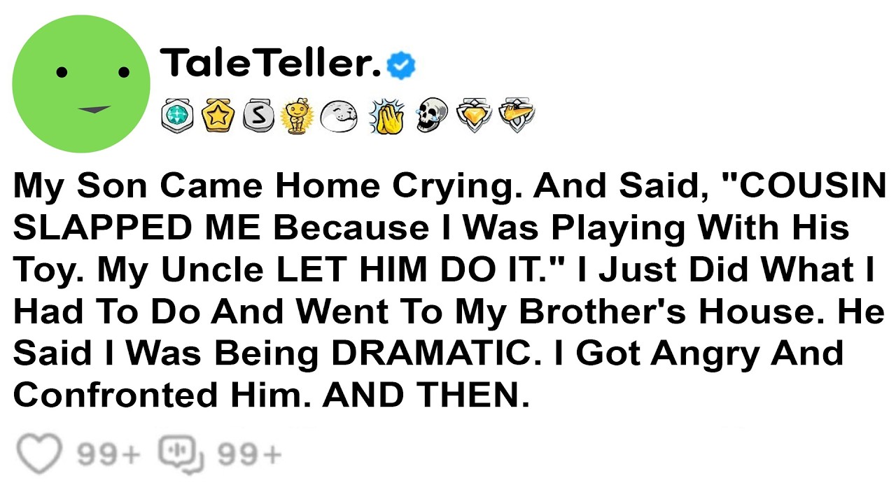 My Son Came Home Crying And Said, “Cousin Slapped Me Because I Was Playing With His Toy. My Uncle...