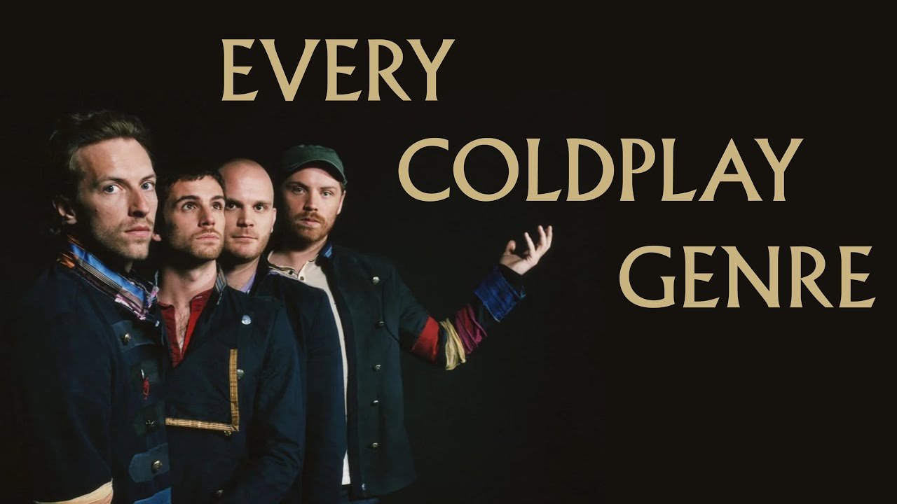 Every COLDPLAY Genre
