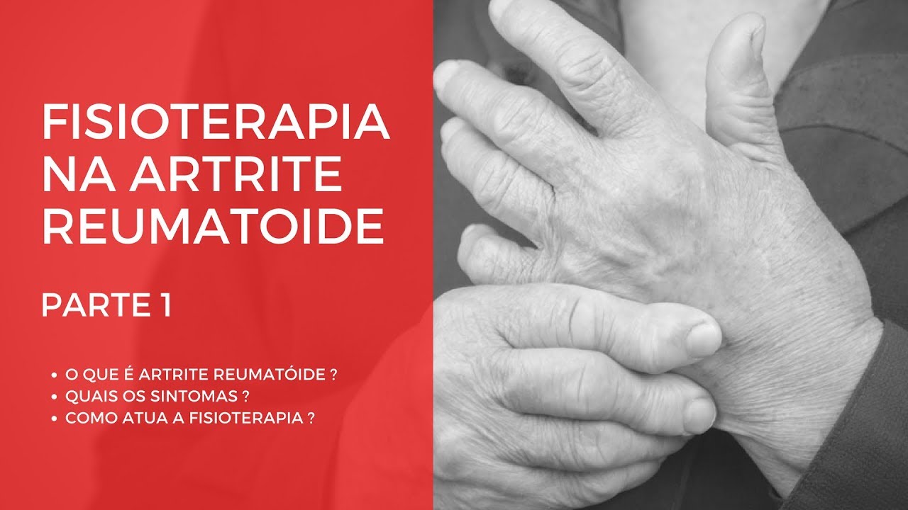 Fisioterapia na Artrite Reumatoide - Parte 1
