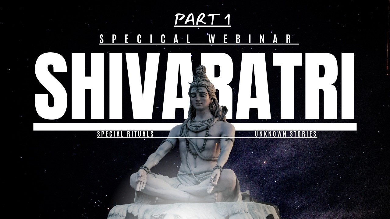 Part 2- Secret Rituals For Shiva Ratri & Unknown Stories