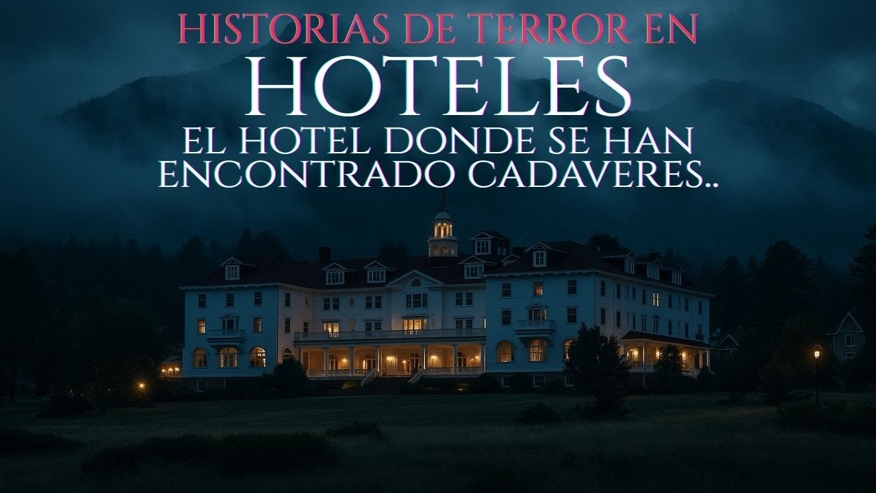 7 HISTORIAS EN HOTELES MACABROS | HISTORIAS REALES