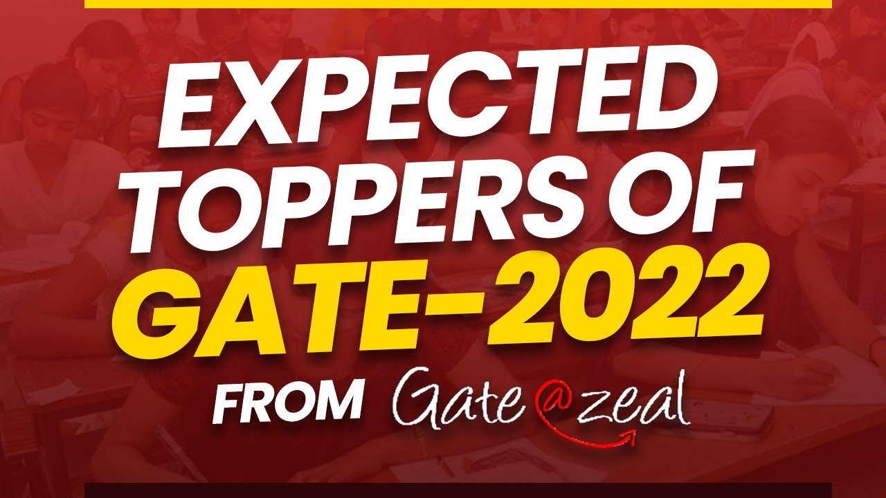 Expected Toppers of GATE-2022 | GATE AT ZEAL