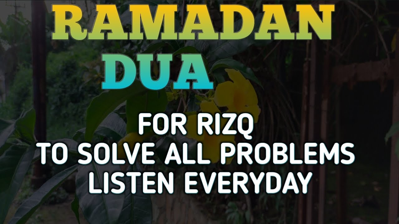 Ramadan Dua Whoever Listen Be Solve All problems
