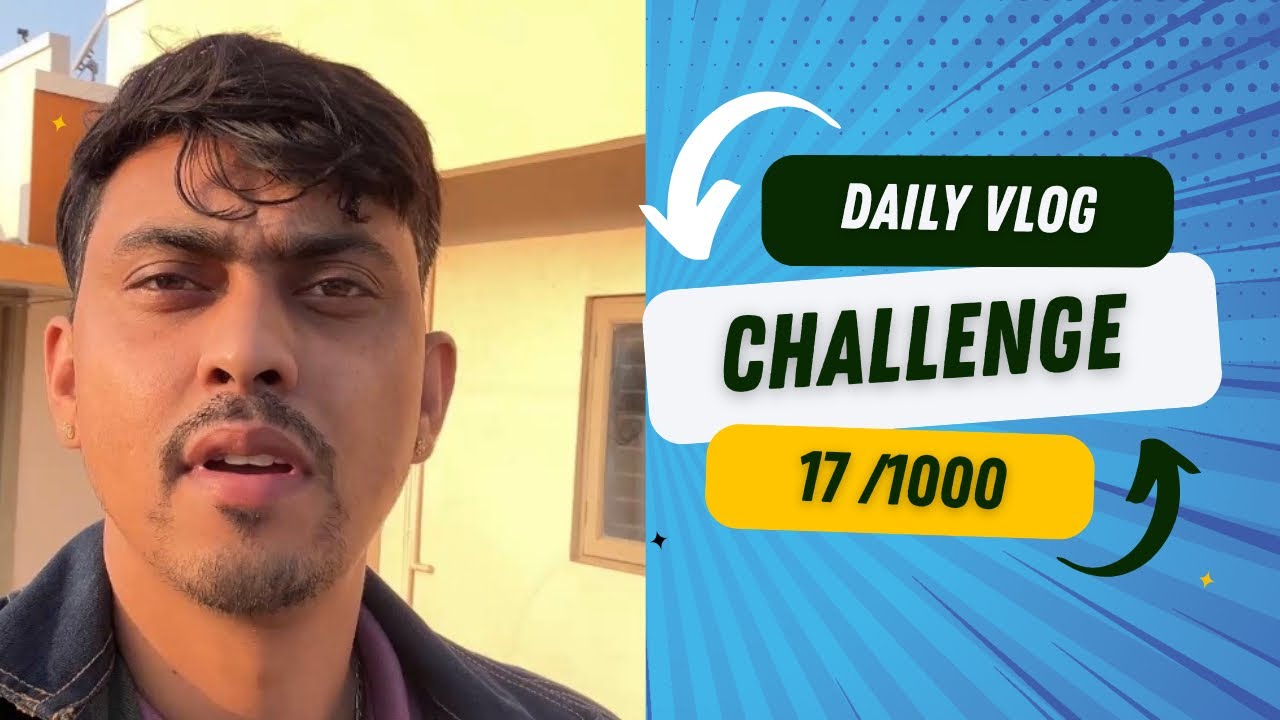 Real Life Daily Vlog | Aaj Kya Kya Hua | Day 17