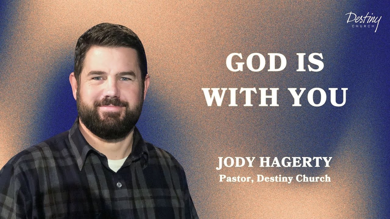 God Is With You | with Pastor Jody Hagerty | Sun 18th Jan 26