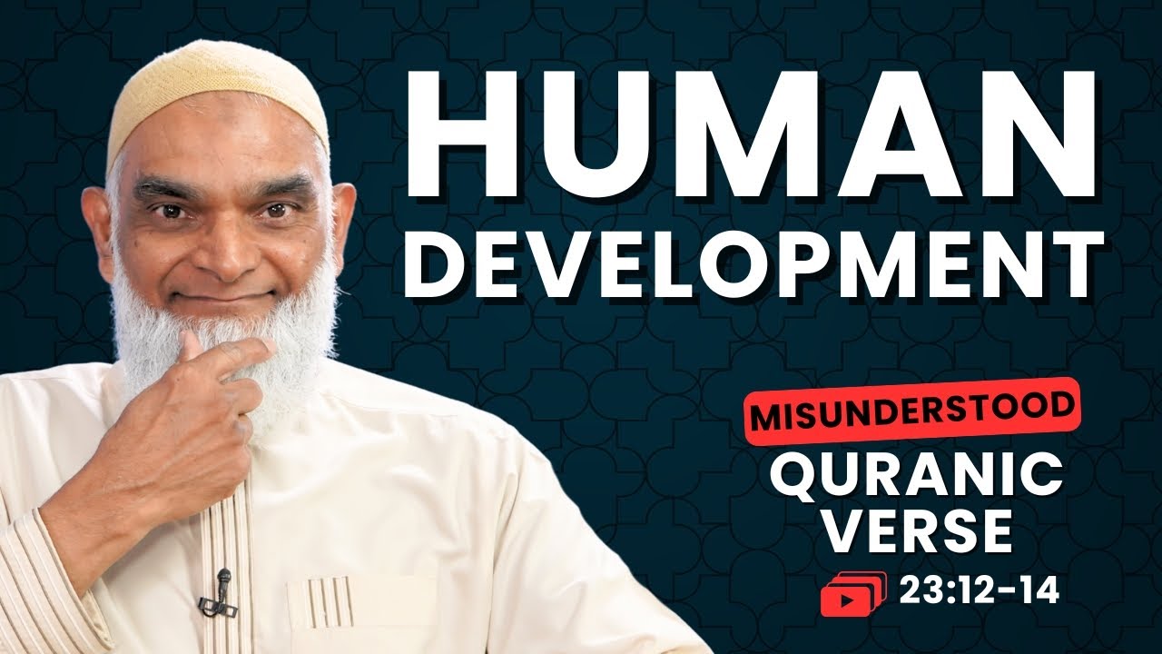 Embryology in the Quran | Quran 23:12-14 | Misunderstood Quranic Verses | Dr. Shabir Ally